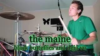 the maine ▪️ black butterflies and deja vu ▪️ drum cover
