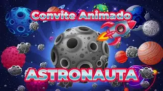 Convite Animado Astronauta 2