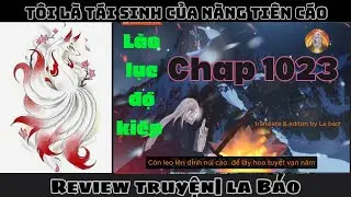 Audio Truyện| Tôi Là Tái Sinh Của Nàng Tiên Cáo Tập - 1023 ( 3060 -  3062)