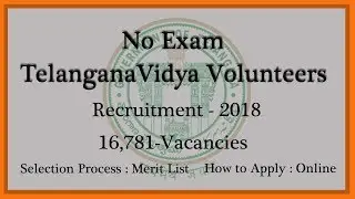 TS Recruitment 2018 Notification for 16,781 Vidya Volunteer Jobs | Vyoma