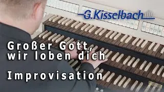 Gro&szlig;er Gott, wir loben dich - Arr.: Prof. W. Seifen | Gloria Concerto | Kisselbach Kirchenorgeln