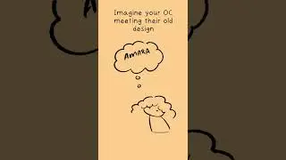 Oc meeting their old design #art #animatic #characterdesign #characterdevelopment