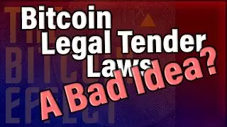 Bitcoin Legal Tender...A Bad Idea?