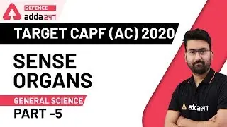 Sense Organs (Part-5) | General Science for UPSC CAPF AC 2020 Preparation