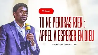 TU NE PERDRAS RIEN : APPEL A ESPERER EN DIEU. par Isaac Katiri