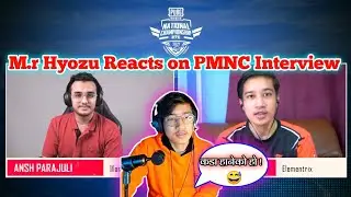 M.r Hyozu Reacts on PMNC Interview With Ansh YT&nbsp;|| Ex