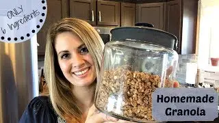 HOMEMADE GRANOLA :: ONLY 6 INGREDIENTS :: COOK WITH ME