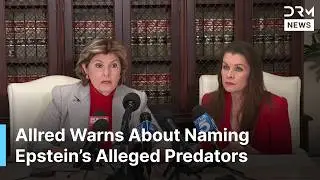 Gloria Allred Warns: Releasing Epstein Accusers&rsquo; Names Could Trigger Massive Defamation Suits | AB1N