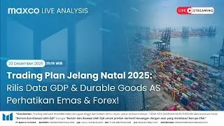 🔴Trading Plan Jelang Natal 2025 dari Data GDP & Durable Goods AS: Profit Tinggi di XAUUSD & Forex!