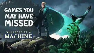 🚨Games You May Have Missed🚨 | 🤖Whispers of a Machine🤖