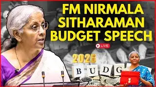 FM Nirmala Sitharaman's Full Budget Speech LIVE | Budget 2025 | Union Budget LIVE | PM Modi LIVE