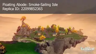 Genshin Impact Replica ID for Floating Abode Smoke-Sailing Isle in Serenitea Pot