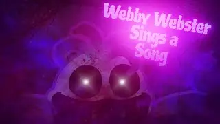 In My Web (🕸️Webby Webster Sings A Song🕸️)