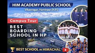 HIM ACADEMY PUBLIC SCHOOL VIKAS NAGAR HAMIRPUR | BEST BOARDING SCHOOL IN HIMACHAL PRADESH