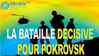 La bataille d&eacute;cisive pour Pokrovsk