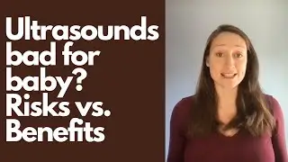 Are Ultrasounds Bad for Baby During Pregnancy? (Risks vs. Benefits)