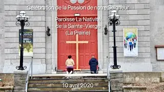 C&eacute;l&eacute;bration de la Passion de notre Seigneur - 2020 (La Prairie)