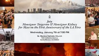 01/08/26 | Mass for 1 year Anniversary of LA Wildfires