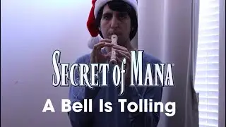 A Bell Is Tolling - Secret of Mana