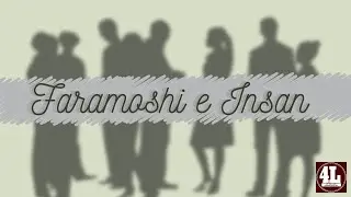 Faramoshi-e-Insaan | A Soulful Reminder 🕰️