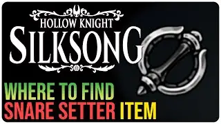 Snare Setter Location &ndash; Hollow Knight Silksong