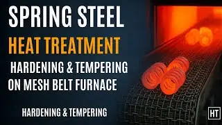 Spring Steel Heat Treatment | Hardening & Tempering on Continuous Mesh Belt Furnace