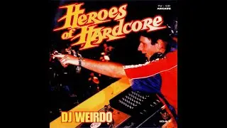 Heroes Of Hardcore - DJ Weirdo