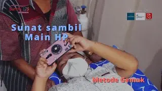 Sunat Sambil main HP, Ananda Rayhan Hadi Maulana | Metode Gemuk | SUNAT 123