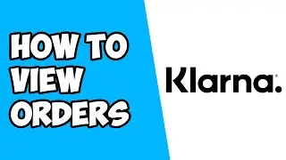 How To View Orders on Klarna