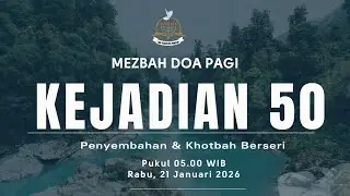 Mezbah Doa Pagi - Kejadian 50 | (Penyembahan & Khotbah Berseri)