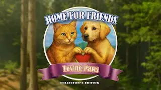 Home for Friends: Loving Paws Collector's Edition