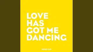 Love Has Got Me Dancing