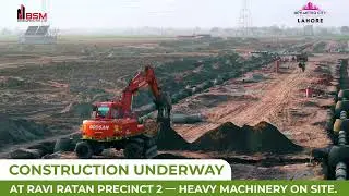 Ravi Ratan Precinct 2 Development Update | On-Ground Progress at New Metro City Lahore