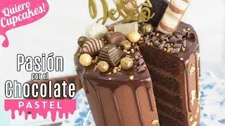 PASTEL PASIÓN POR EL CHOCOLATE 🍫🤤 IRRESISTIBLE DRIP CAKE | Quiero Cupcakes!