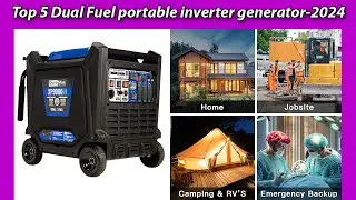 Top 5 Dual Fuel portable inverter generator-2024!! Home, Jobsite, Camping & RV'S, Emergency Backup.