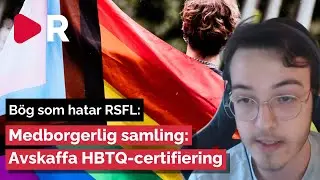 Raseriet mot RFSL: S&aring; radikala att svenskar kommer bli homofobiska