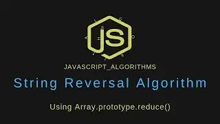 Javascript algorithms: How to reverse a string using Array.prototype.reduce()