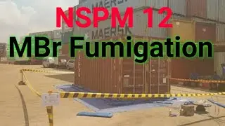 NSPM 12 || MBr Fumigation Process || MBr QA???