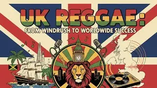 UK Reggae: From Windrush to Worldwide Hits #reggaemusic  #history #soundsystem