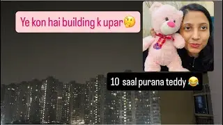 Dar gayi mai to aaj🥺 | teddy k ander se ye kya mila mujhe 