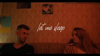 Let Me Sleep- Croft. x OnTheTree