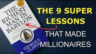 9 Timeless Money Lessons From The Richest Man In Babylon