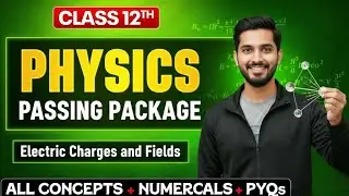 Electric Charges & Fields in 1 Video: Pass Class 12 Physics Easily!