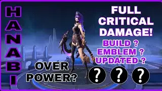 HANABI FULL CRITICAL DAMAGE OP - BEST BUILD AND EMBLEM 2023 | Mobile Legends Bang Bang