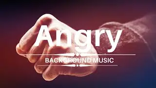 Angry and Ambiance Background Musıc -🎶- [BK NO COPYRIGHT MUSIC]