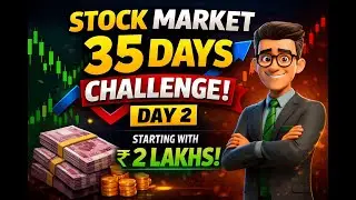 35 Days Stock Market Challenge 🔥 | Starting with ₹2 Lakhs | Day 2