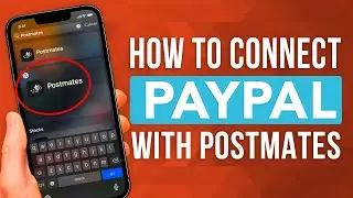 How To Connect PayPal With Postmates: Quick Setup Guide For 2025!