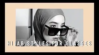 HIJABSTYLES FOR SUNGLASSES | EoE Collab
