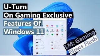 U-Turn On Gaming Exclusive Features Of Windows 11 - Gaming News Flash