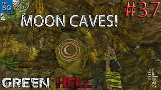 Green Hell Gameplay - How to Find the Moon Caves? #37